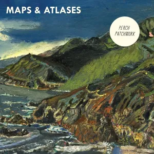 Maps & Atlases - Perch Patchwork (LP)